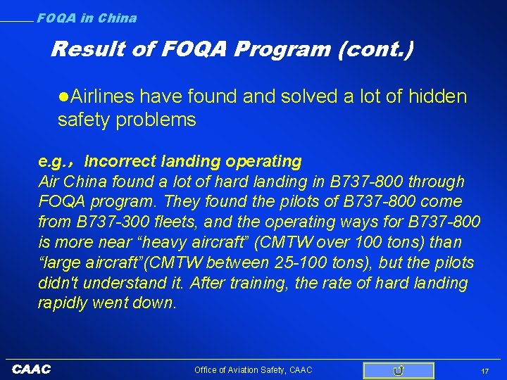 FOQA in China Result of FOQA Program (cont. ) l. Airlines have found and