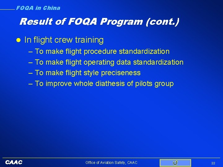FOQA in China Result of FOQA Program (cont. ) l In flight crew training