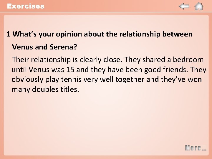 Exercises 1 What’s your opinion about the relationship between Venus and Serena? Their relationship