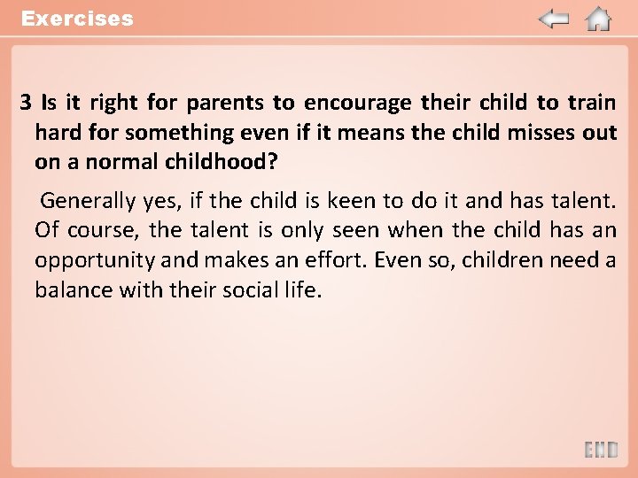 Exercises 3 Is it right for parents to encourage their child to train hard