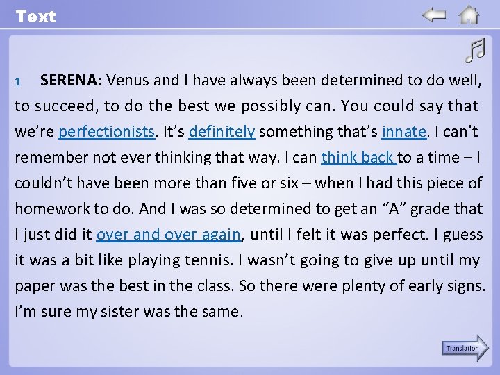 Text SERENA: Venus and I have always been determined to do well, to succeed,