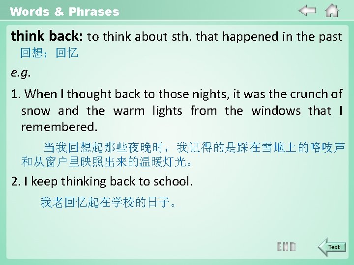 Words & Phrases think back: to think about sth. that happened in the past