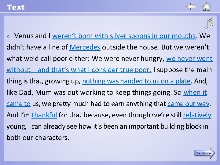 Text 3 Venus and I weren’t born with silver spoons in our mouths. We