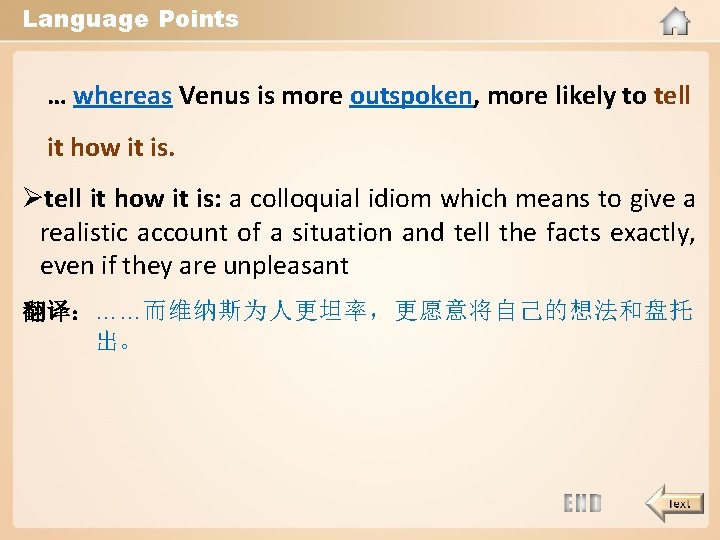 Language Points … whereas Venus is more outspoken, more likely to tell it how