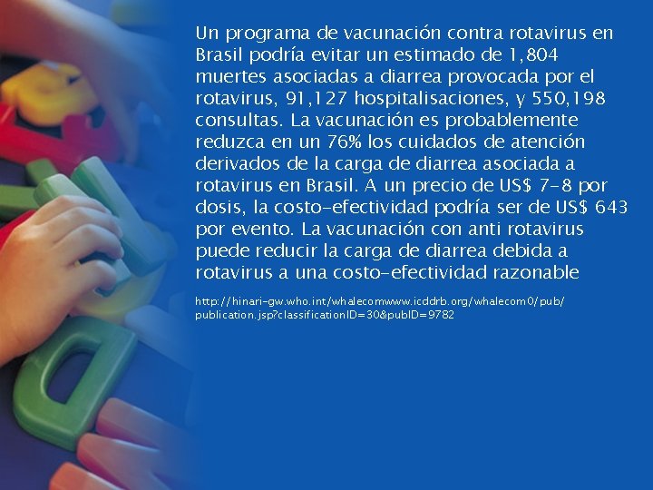 Un programa de vacunación contra rotavirus en Brasil podría evitar un estimado de 1,