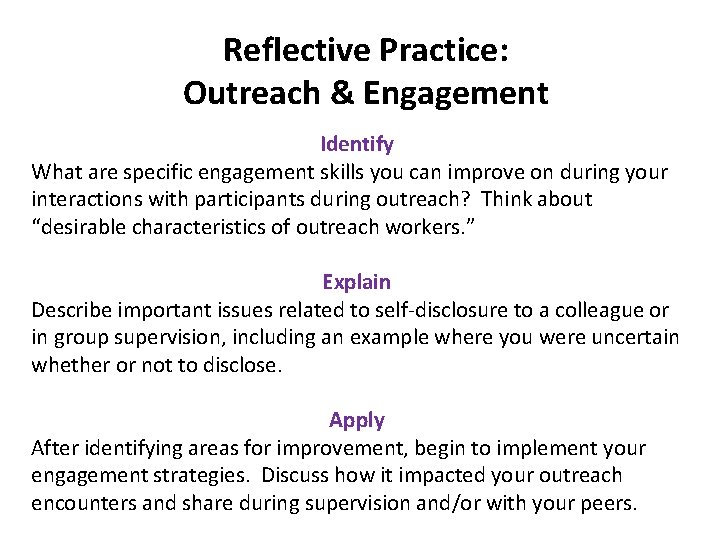 Reflective Practice: Outreach & Engagement Identify What are specific engagement skills you can improve