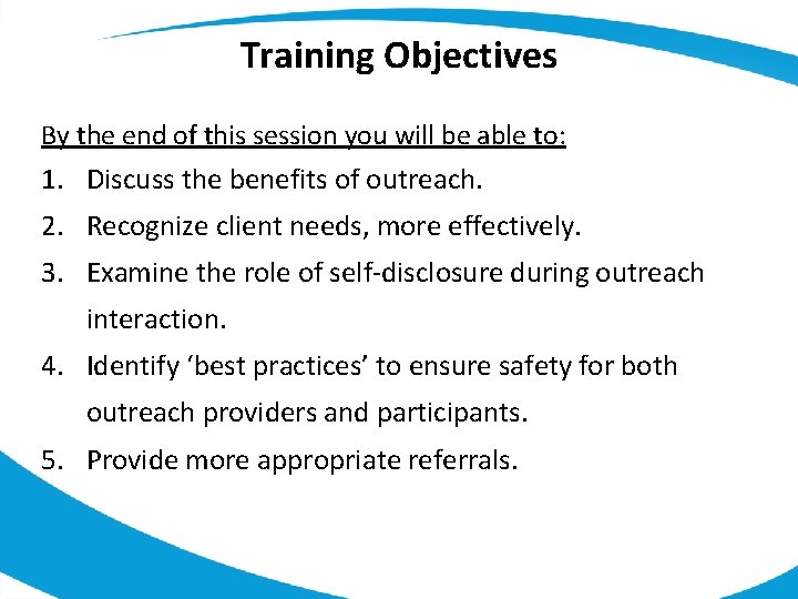Training Objectives By the end of this session you will be able to: 1.
