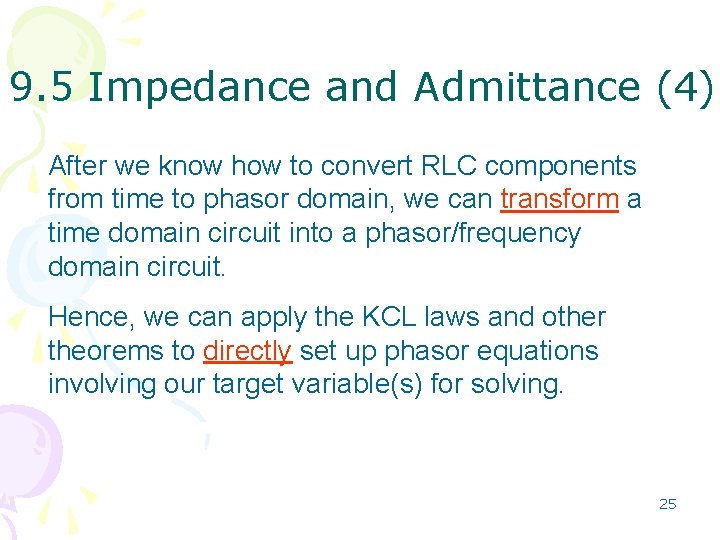 9. 5 Impedance and Admittance (4) After we know how to convert RLC components