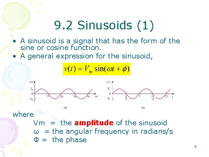 9. 2 Sinusoids (1) • A sinusoid is a signal that has the form
