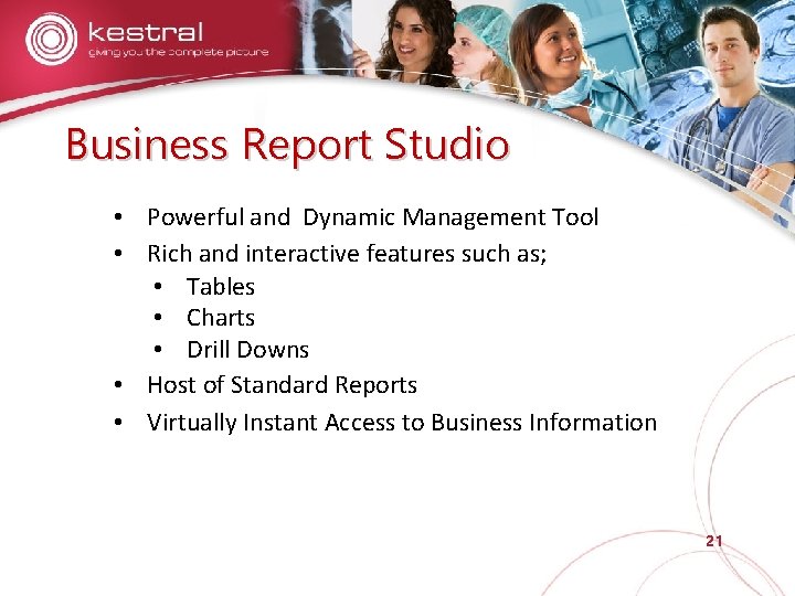 Business Report Studio • Powerful and Dynamic Management Tool • Rich and interactive features