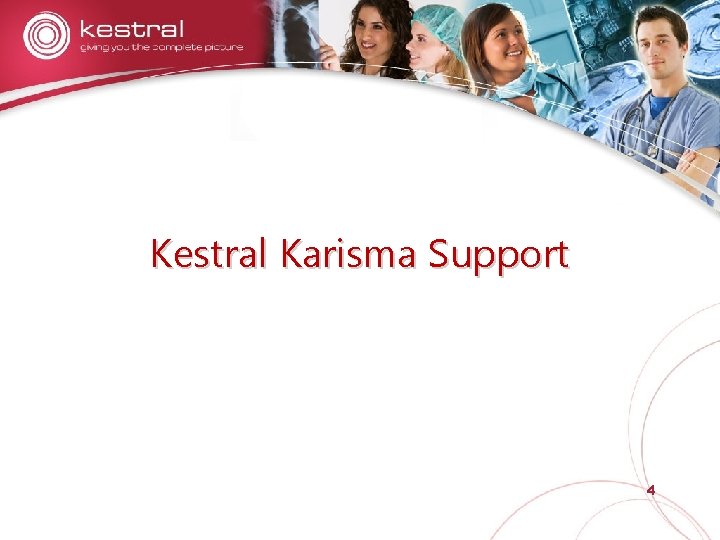 Kestral Karisma Support 4 