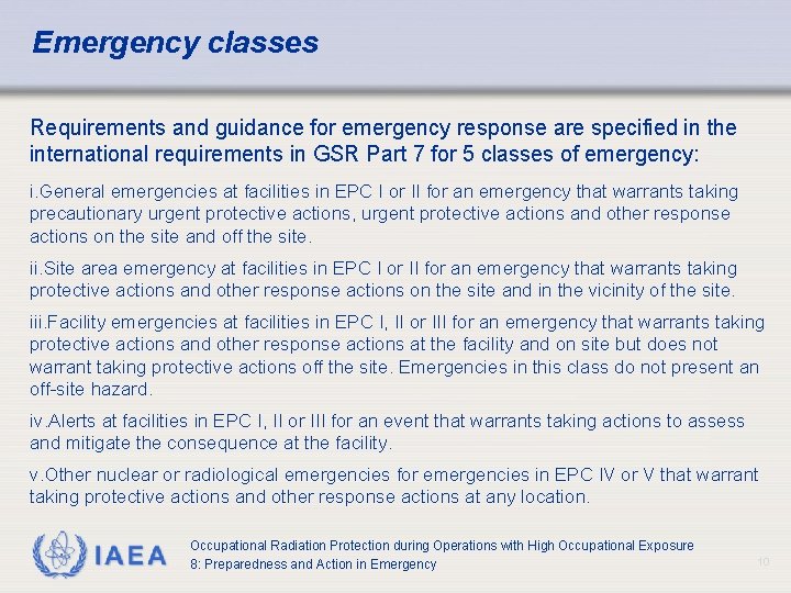 Emergency classes Requirements and guidance for emergency response are specified in the international requirements