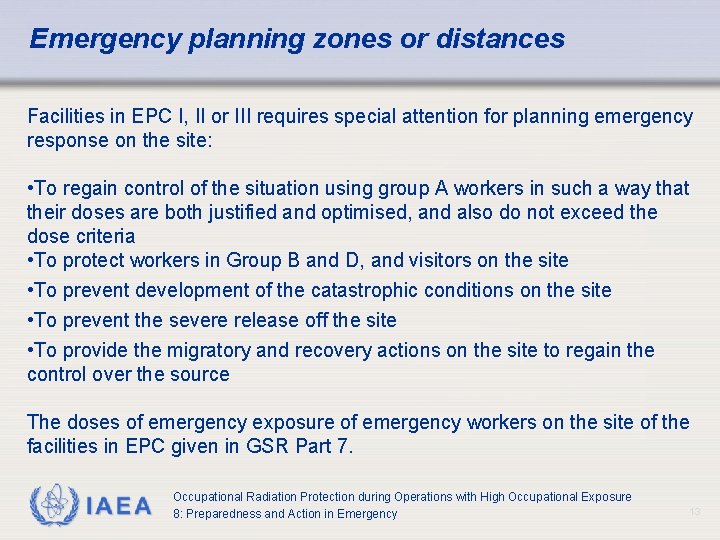 Emergency planning zones or distances Facilities in EPC I, II or III requires special