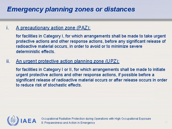 Emergency planning zones or distances i. A precautionary action zone (PAZ); for facilities in
