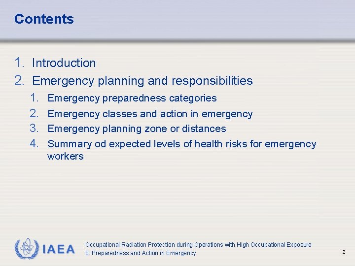 Contents 1. Introduction 2. Emergency planning and responsibilities 1. 2. 3. 4. Emergency preparedness