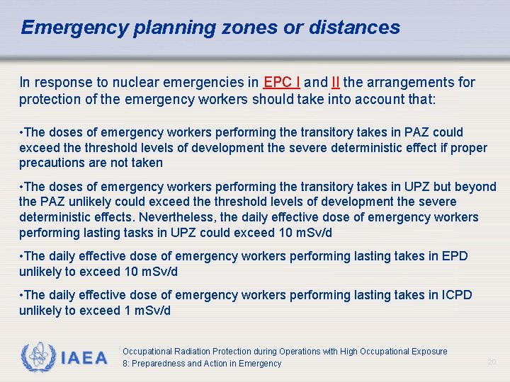 Emergency planning zones or distances In response to nuclear emergencies in EPC I and