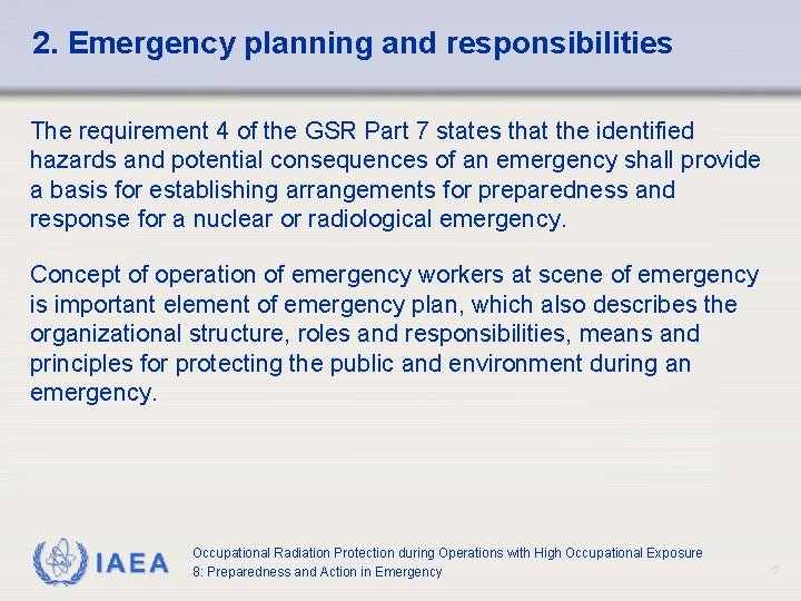 2. Emergency planning and responsibilities The requirement 4 of the GSR Part 7 states