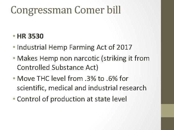 Congressman Comer bill • HR 3530 • Industrial Hemp Farming Act of 2017 •