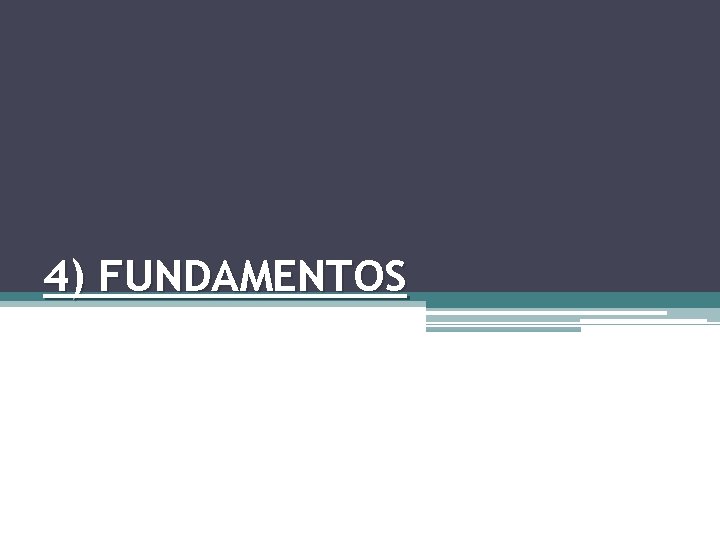 4) FUNDAMENTOS 