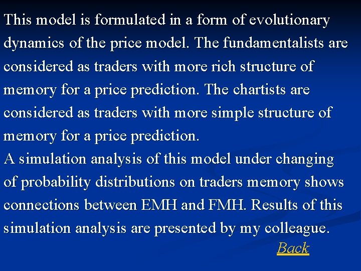 This model is formulated in a form of evolutionary dynamics of the price model.