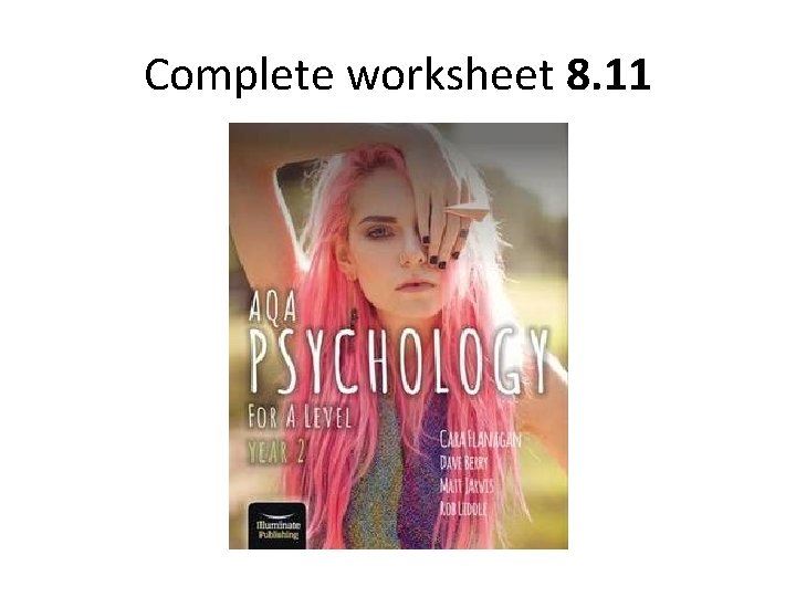 Complete worksheet 8. 11 