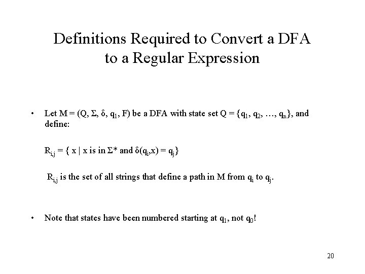 Definitions Required to Convert a DFA to a Regular Expression • Let M =