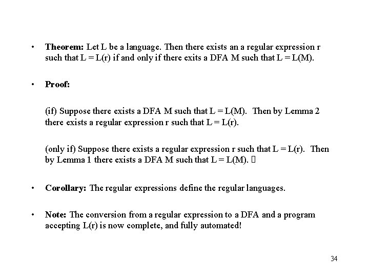  • Theorem: Let L be a language. Then there exists an a regular