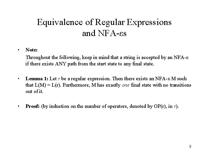 Equivalence of Regular Expressions and NFA-εs • Note: Throughout the following, keep in mind