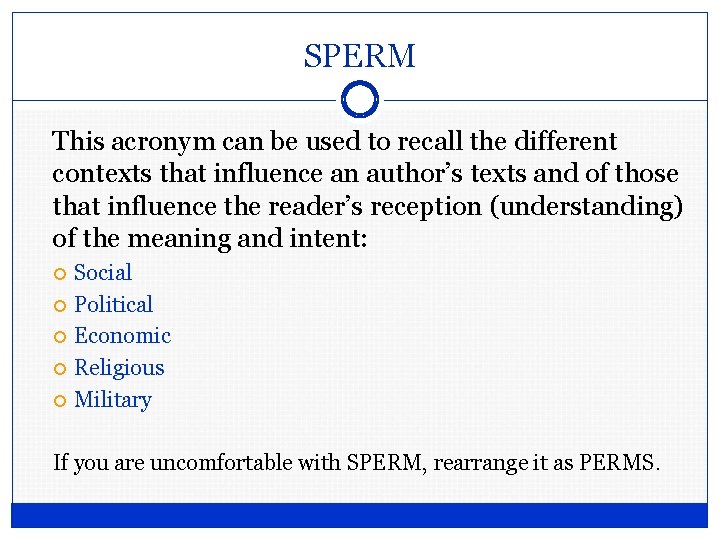 SPERM This acronym can be used to recall the different contexts that influence an SPERM This acronym can be used to recall the different contexts that influence an