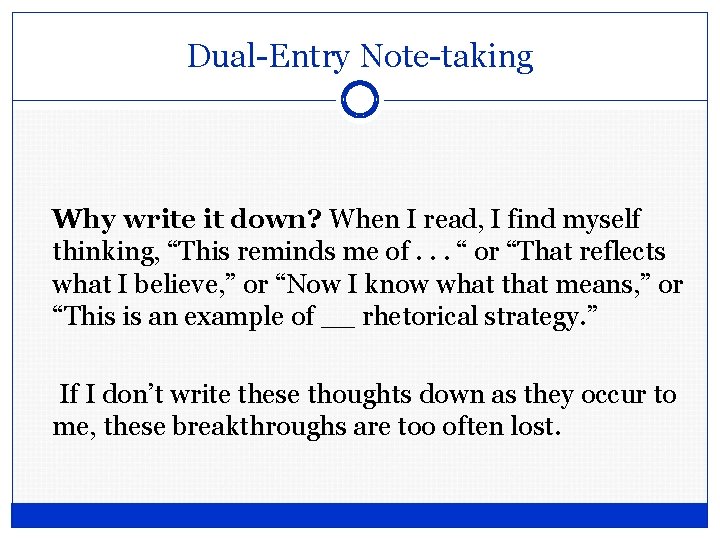 Dual-Entry Note-taking Why write it down? When I read, I find myself thinking, “This Dual-Entry Note-taking Why write it down? When I read, I find myself thinking, “This