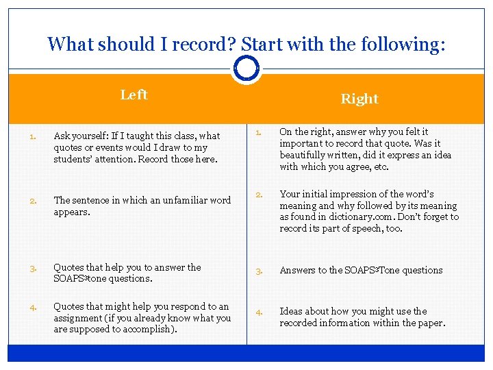 What should I record? Start with the following: Left 1. Ask yourself: If I What should I record? Start with the following: Left 1. Ask yourself: If I