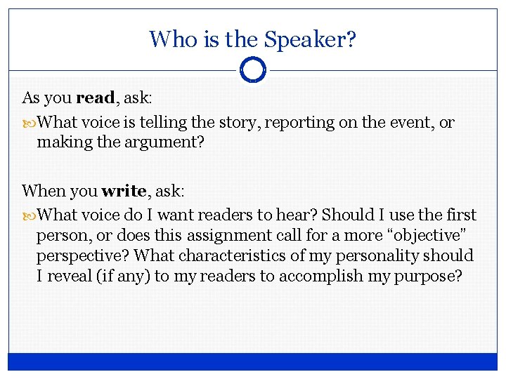 Who is the Speaker? As you read, ask: What voice is telling the story, Who is the Speaker? As you read, ask: What voice is telling the story,
