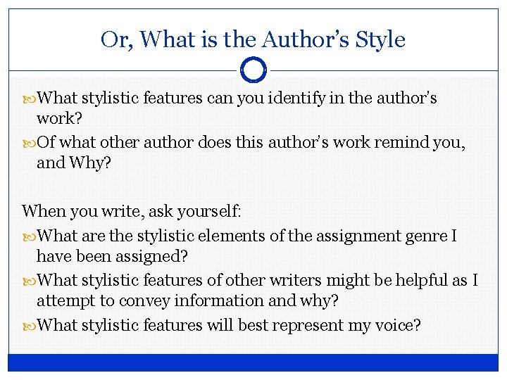 Or, What is the Author’s Style What stylistic features can you identify in the Or, What is the Author’s Style What stylistic features can you identify in the