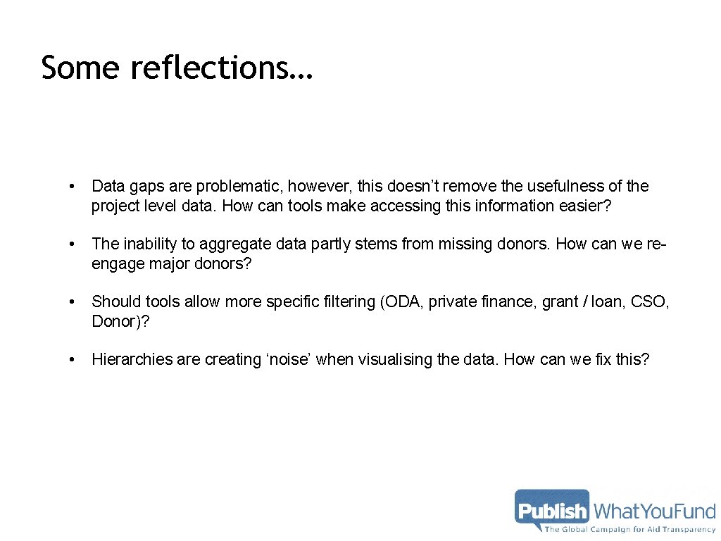 Some reflections… • Data gaps are problematic, however, this doesn’t remove the usefulness of Some reflections… • Data gaps are problematic, however, this doesn’t remove the usefulness of