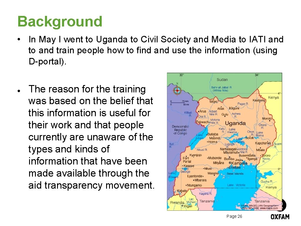 Background • In May I went to Uganda to Civil Society and Media to Background • In May I went to Uganda to Civil Society and Media to