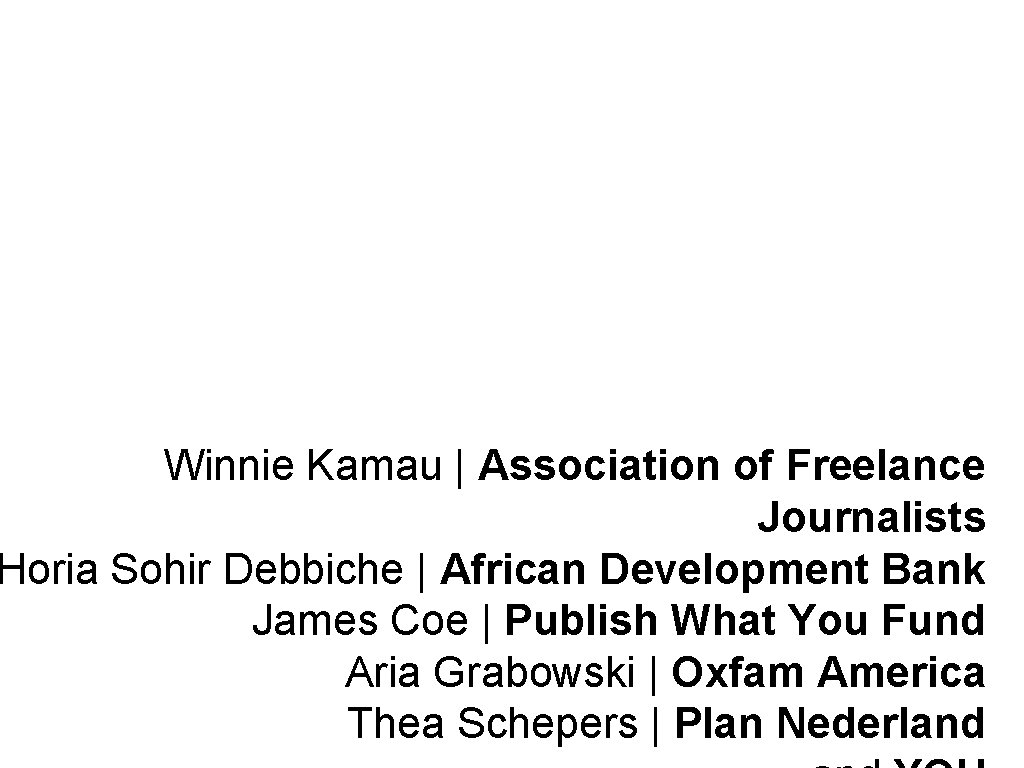 Winnie Kamau | Association of Freelance Journalists Horia Sohir Debbiche | African Development Bank Winnie Kamau | Association of Freelance Journalists Horia Sohir Debbiche | African Development Bank