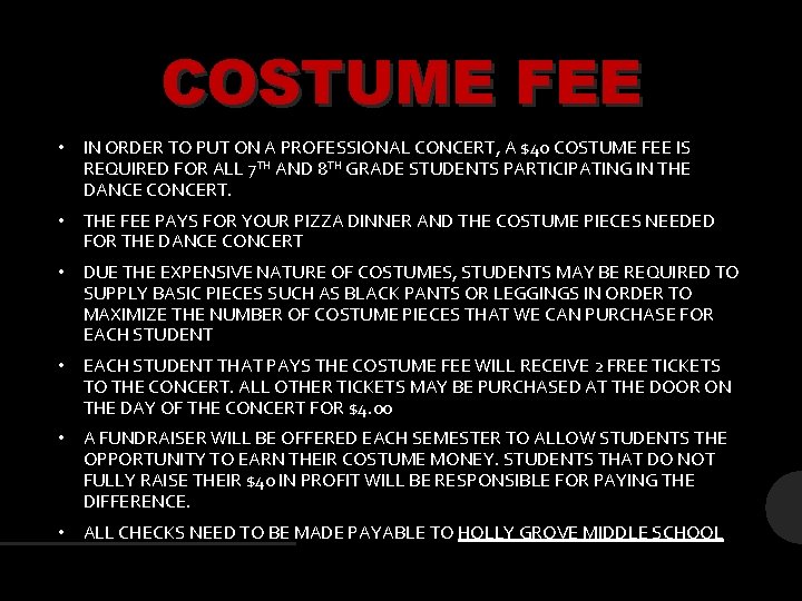 COSTUME FEE • IN ORDER TO PUT ON A PROFESSIONAL CONCERT, A $40 COSTUME COSTUME FEE • IN ORDER TO PUT ON A PROFESSIONAL CONCERT, A $40 COSTUME