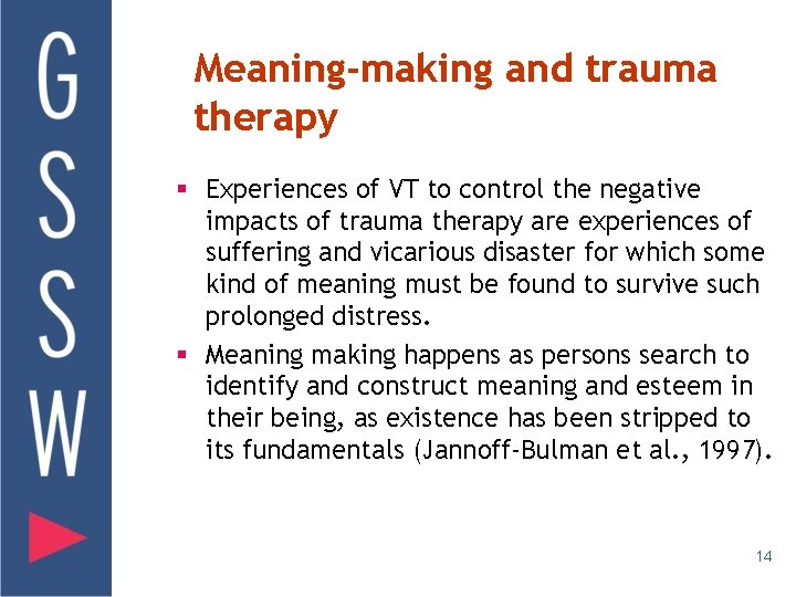 Meaning-making and trauma therapy § Experiences of VT to control the negative impacts of