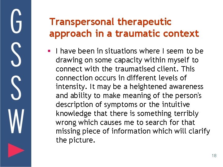 Transpersonal therapeutic approach in a traumatic context § I have been in situations where