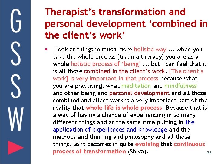 Therapist’s transformation and personal development ‘combined in the client’s work’ § I look at