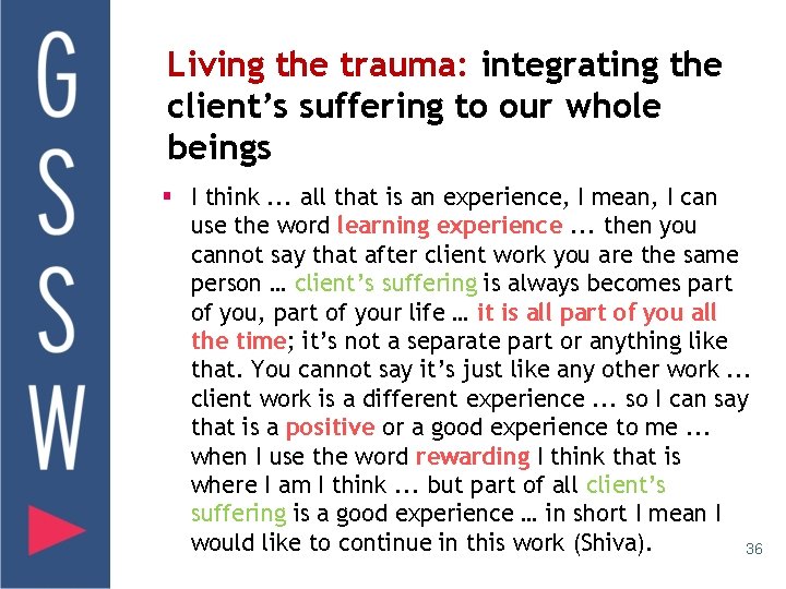 Living the trauma: integrating the client’s suffering to our whole beings § I think.