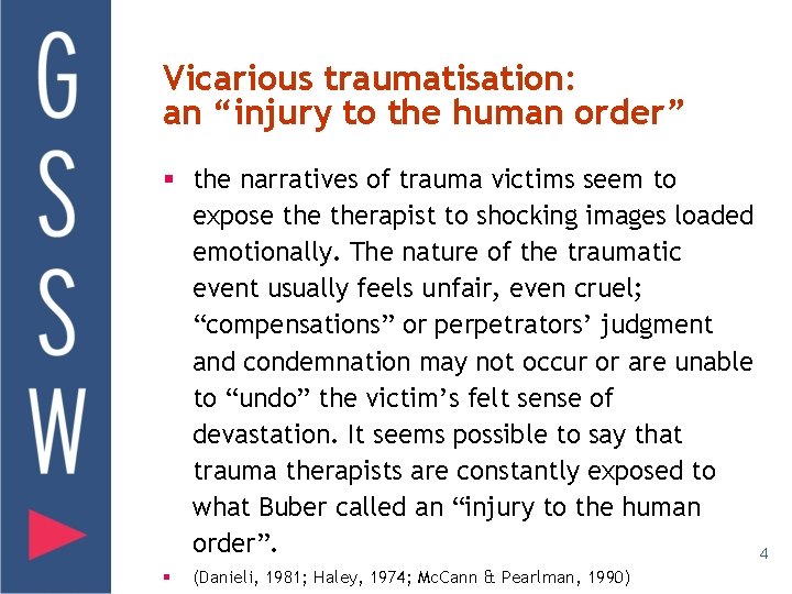 Vicarious traumatisation: an “injury to the human order” § the narratives of trauma victims