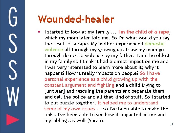 Wounded-healer § I started to look at my family. . . I'm the child
