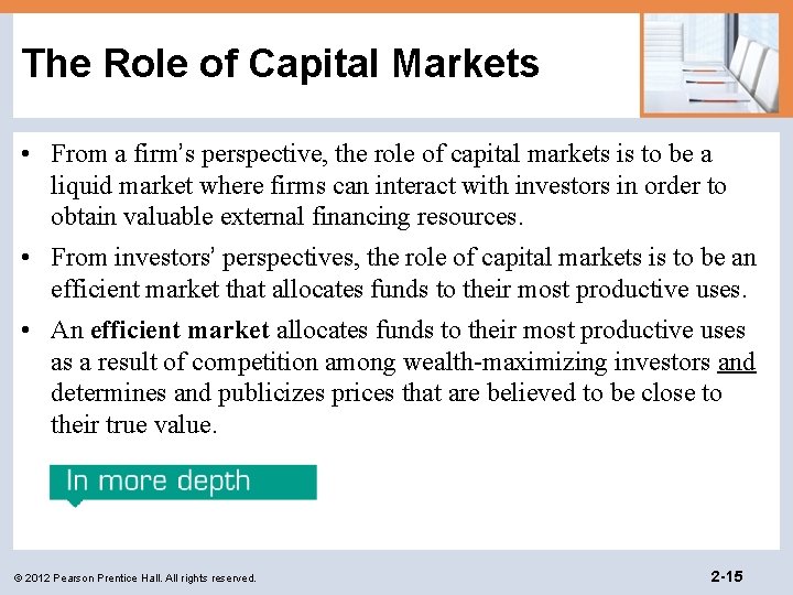 The Role of Capital Markets • From a firm’s perspective, the role of capital