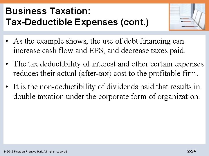 Business Taxation: Tax-Deductible Expenses (cont. ) • As the example shows, the use of