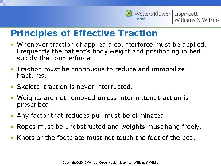 Principles of Effective Traction • Whenever traction of applied a counterforce must be applied.