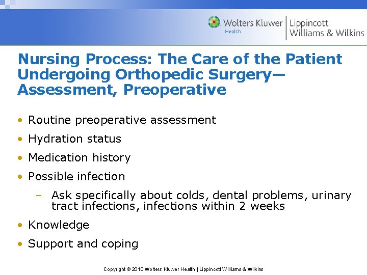 Nursing Process: The Care of the Patient Undergoing Orthopedic Surgery— Assessment, Preoperative • Routine