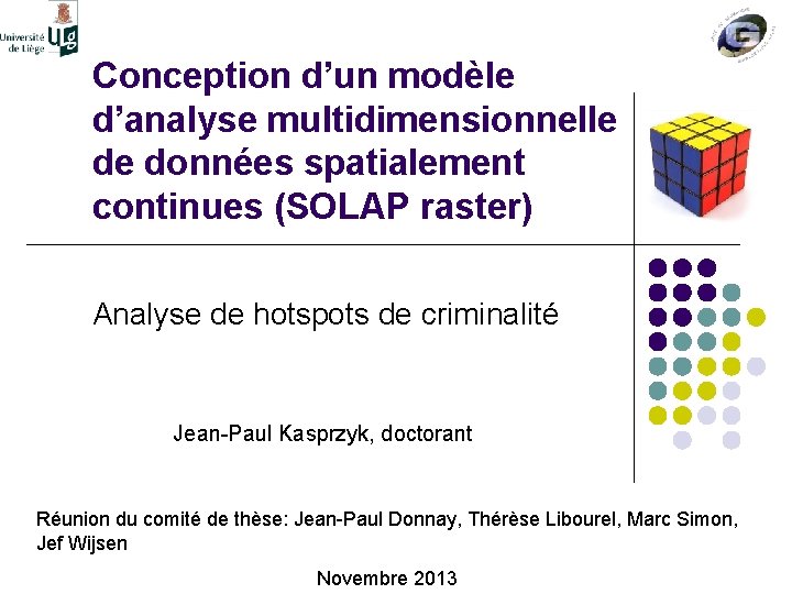 Conception d’un modèle d’analyse multidimensionnelle de données spatialement continues (SOLAP raster) Analyse de hotspots
