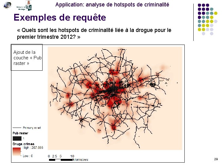 Application: analyse de hotspots de criminalité Exemples de requête « Quels sont les hotspots