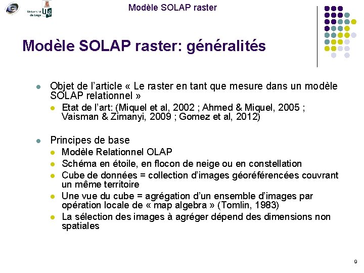 Modèle SOLAP raster: généralités l Objet de l’article « Le raster en tant que